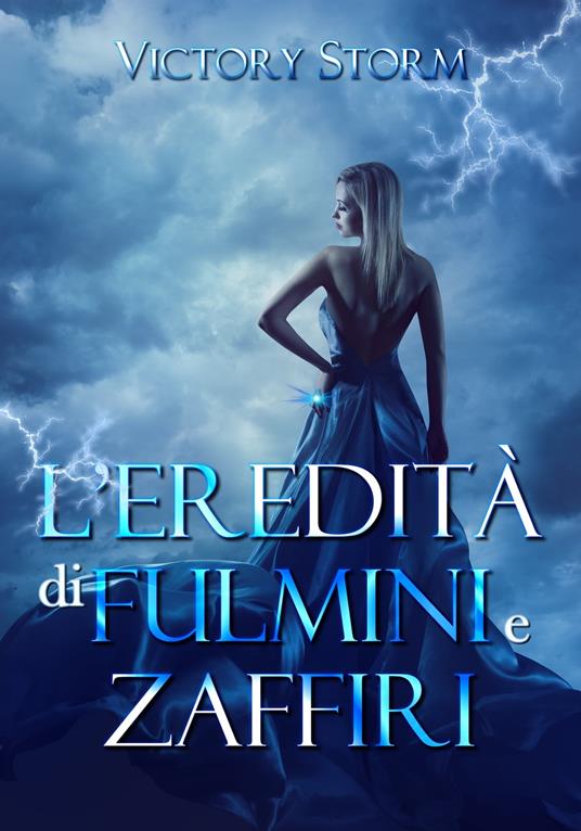 L'eredità di fulmini e zaffiri - Victory Storm - ebook