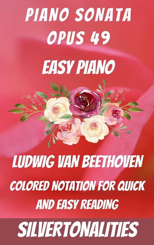 Piano Sonata Opus 49 Number 1 and 2 Easy Piano Sheet Music - Ludwig Van Beethoven - ebook