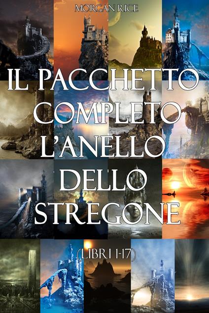 Pacchetto L’anello dello stregone (Libri 1-17) - Morgan Rice - ebook