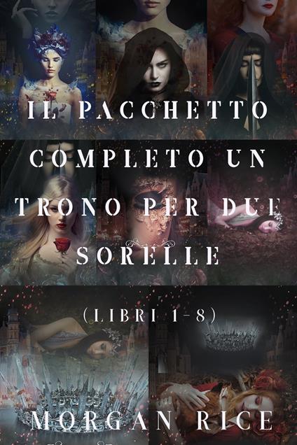 Bundle Un Trono per due Sorelle: Libri 1-8 - Morgan Rice - ebook