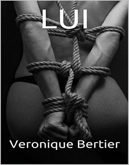 Lui - Veronique Bertier - ebook