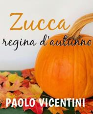 Zucca, regina d'autunno