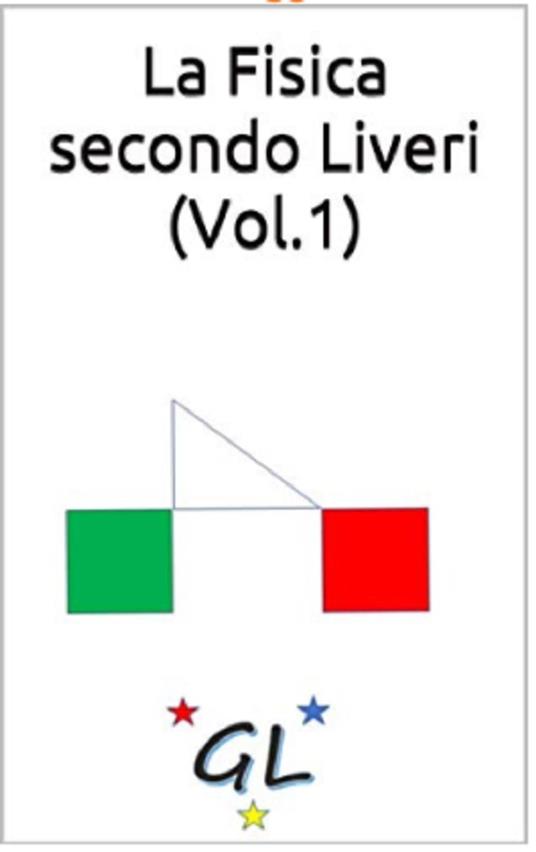 La Fisica secondo Liveri (Vol.1) - Giovanni Liveri - ebook