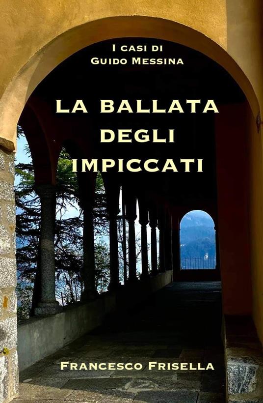 La ballata degli impiccati - Francesco Frisella - ebook