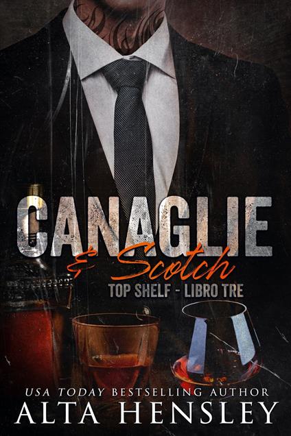 Canaglie & Scotch - Alta Hensley - ebook