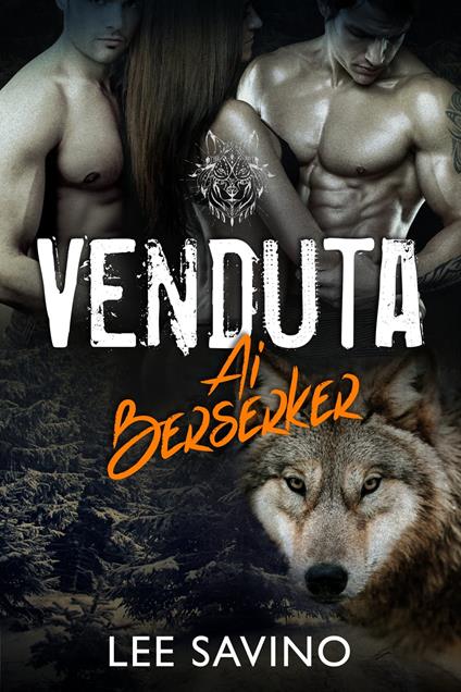 Venduta ai Berserker - Lee Savino - ebook