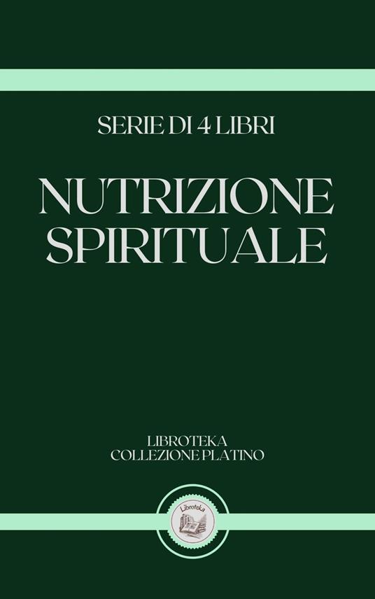 NUTRIZIONE SPIRITUALE - LIBROTEKA - ebook