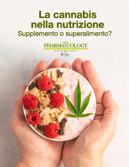 Cannabis nella nutrizione - Pharmacology University - ebook