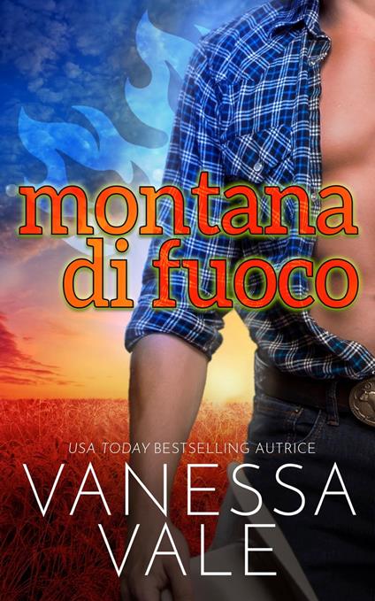 Montana di fuoco - Vanessa Vale - ebook