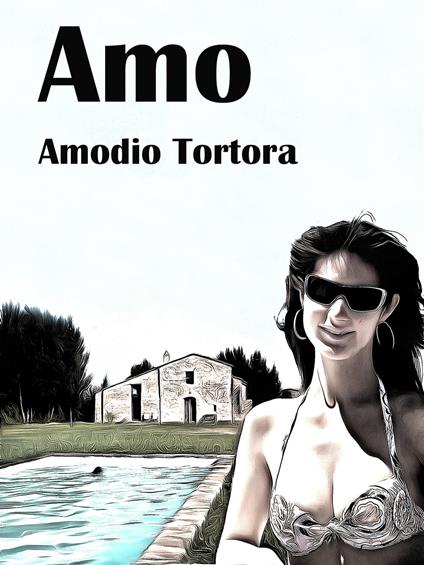 Amo - Amodio Tortora - ebook