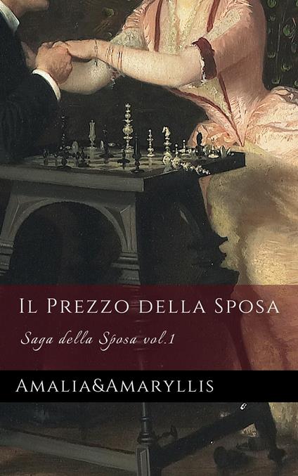 Il Prezzo della Sposa - Amalia Frontali,Amaryllis L. Medral - ebook