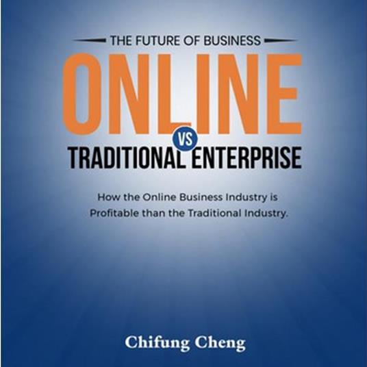 The Future Of Business Online Vs Traditional Enterprise