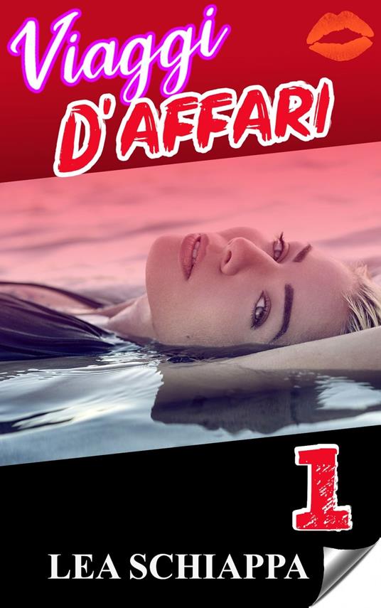 Viaggi d'Affari 1 - Lea Schiappa - ebook