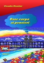 Dare corpo ai pensieri