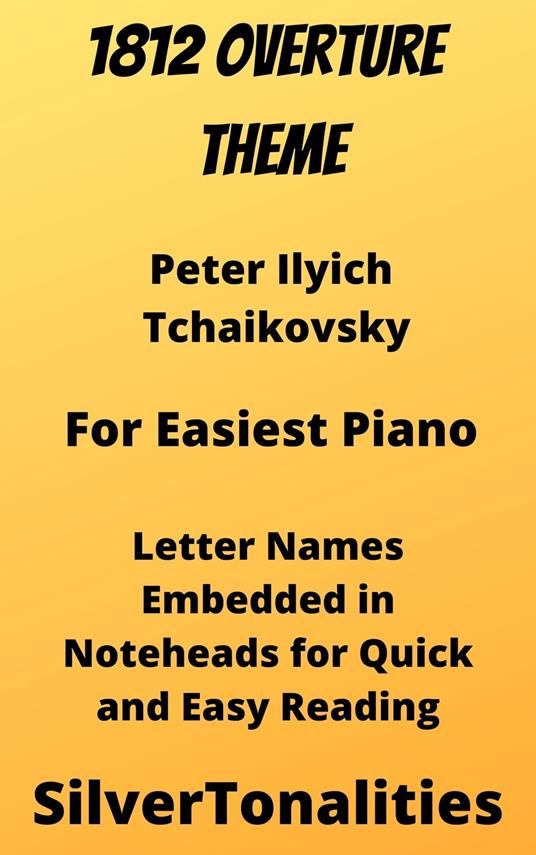 1812 Overture Theme Easiest Piano Sheet Music - Peter Ilyich Tchaikovsky - ebook
