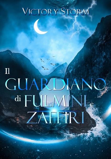 Il Guardiano di fulmini e zaffiri - Victory Storm - ebook