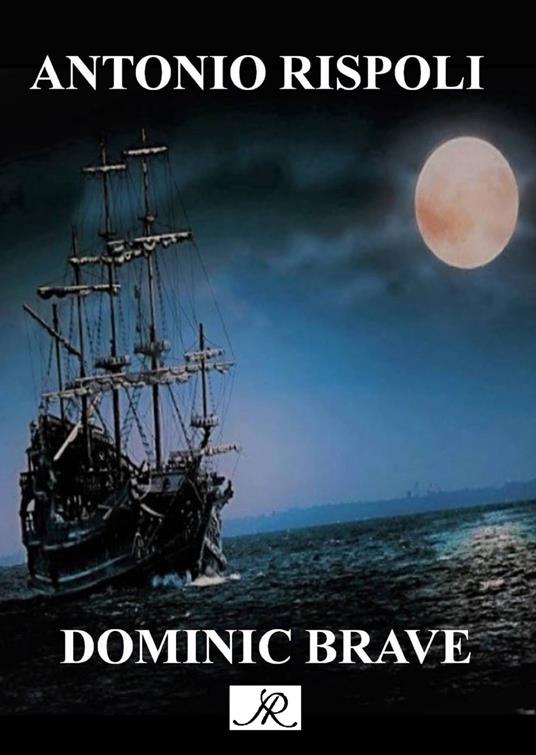 Dominic Brave - Antonio Rispoli - ebook