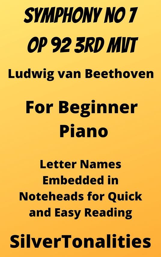Symphony Number 7 In A Major Opus 92 Third Movement Beginner Piano Sheet Music - Ludwig Van Beethoven - ebook