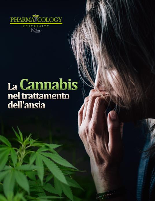 La cannabis nel trattamento dell'ansia - Pharmacology University - ebook