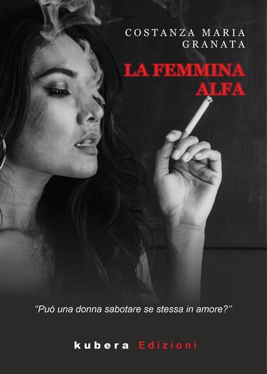 La femmina alfa - Costanza Maria Granata - ebook