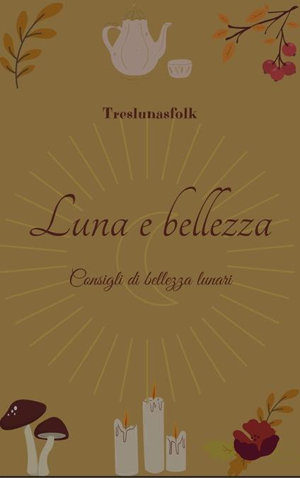 Luna e bellezza - Laura Mancini - ebook