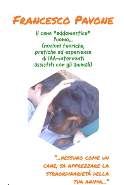 Il cane addomestica l'uomo. - Francesco Pavone - ebook