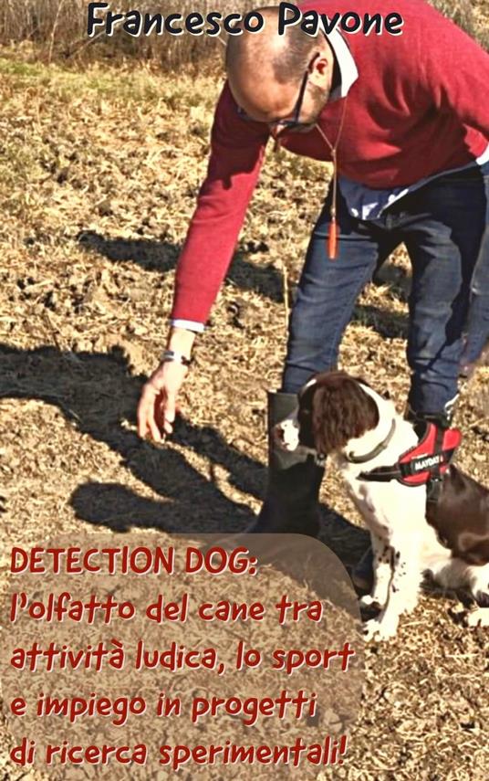 Detection Dog: - Francesco Pavone - ebook