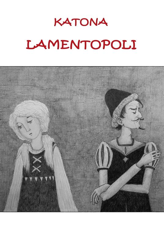 Lamentopoli - Annamaria Katona - ebook