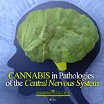 Cannabis in Pathologies of the Central Nervous System