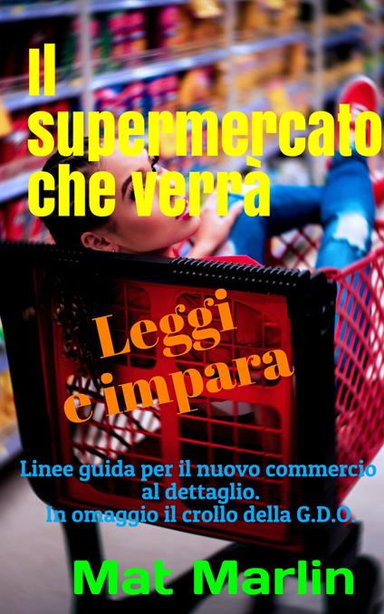 Il supermercato che verrà - Mat Marlin - ebook