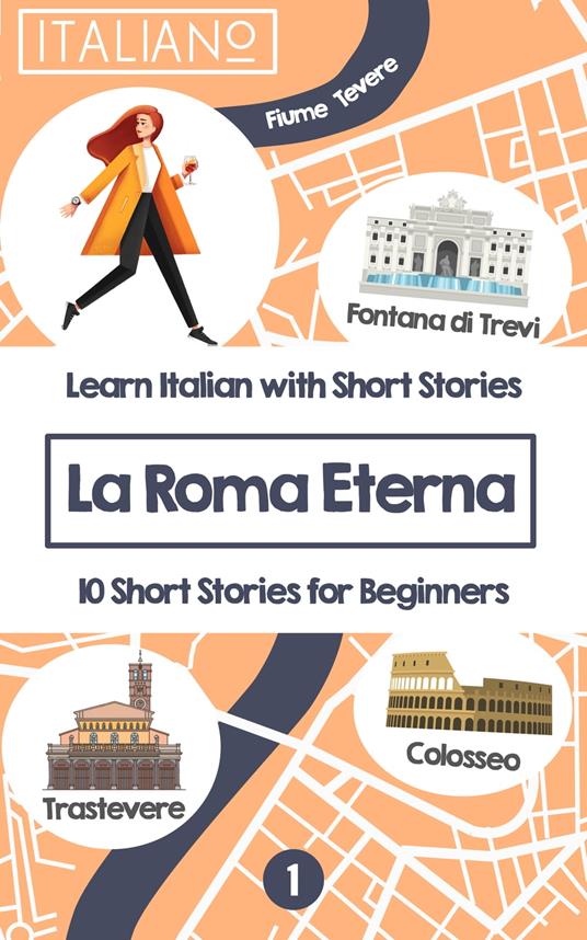 Learn Italian with Stories: La Roma Eterna (ItalianOnline) - Italian Online - ebook