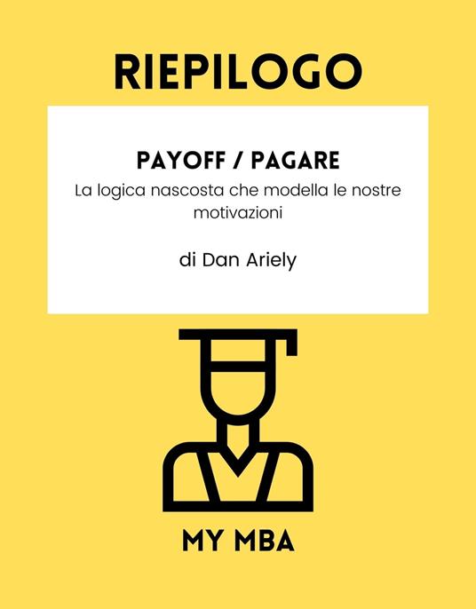 RIEPILOGO - Payoff / Pagare - My MBA - ebook