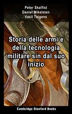 Storia delle armi e della tecnologia militare sin dal suo inizio