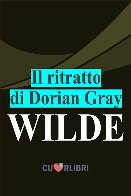 Il ritratto di Dorian Gray - Oscar Wilde - ebook