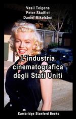 L'industria cinematografica degli Stati Uniti