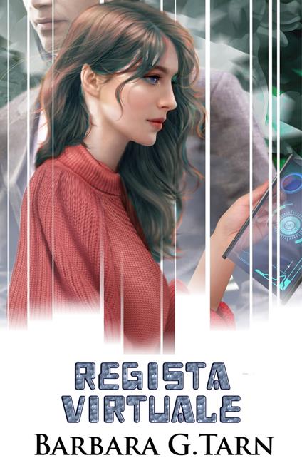 Regista Virtuale - Barbara G.Tarn - ebook