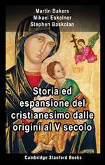 Storia ed espansione del cristianesimo dalle origini al V secolo