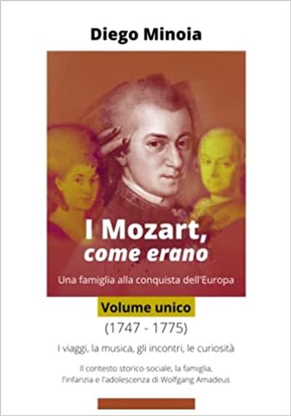 I Mozart, come erano (Volume unico) - Diego Minoia - ebook