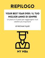 Riepilogo - Your Best Year Ever / Il Tuo Miglior Anno di Sempre: