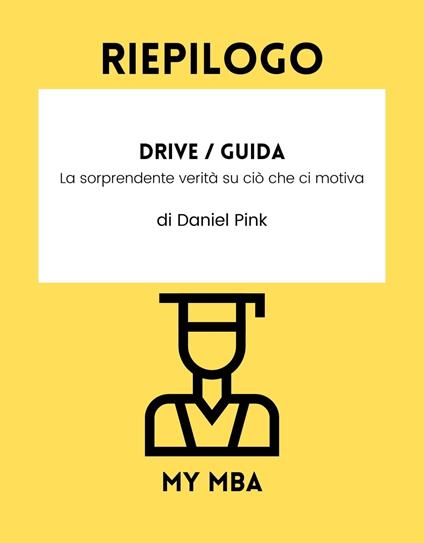Riepilogo - Drive / Guida : - My MBA - ebook