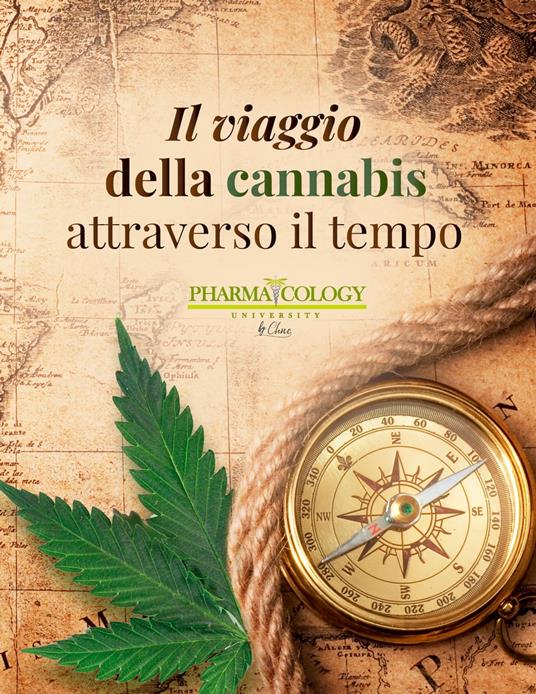 Il viaggio della cannabis attraverso il tempo - Pharmacology University - ebook