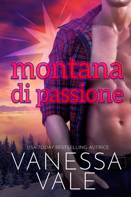 Montana di passione - Vanessa Vale - ebook