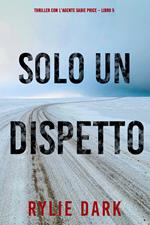 Solo un dispetto (Thriller con l’agente Sadie Price – Libro 5)