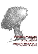 Storie inventate e non / disegni inventati