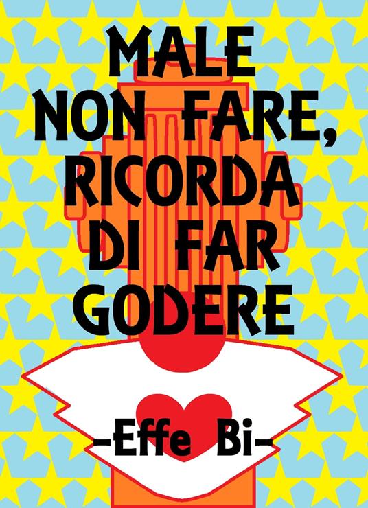 Male non fare, ricorda di far godere - Effe Bi - ebook