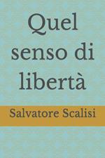 Quel senso di libertà