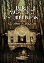 Oscure Regioni - volume 1