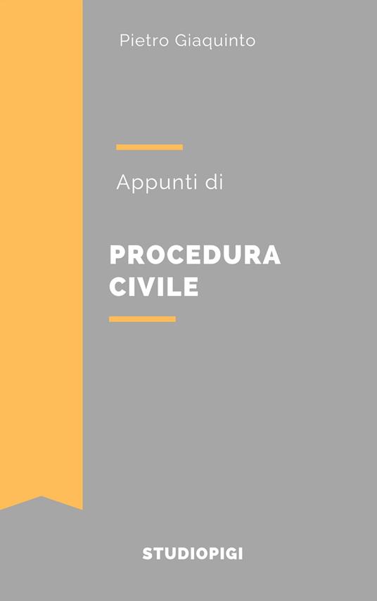 Appunti di Procedura Civile - Giaquinto, Pietro - Ebook - EPUB2 con Adobe  DRM