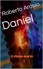 Daniel (Prima parte)