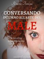 Conversando intorno all'arte del male